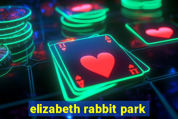 elizabeth rabbit park